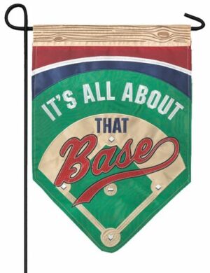 All About That Base Decorative Garden Flag