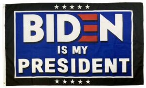 Biden is My President 3x5 Flag - ON SALE!