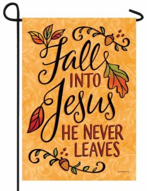 Fall Into Jesus Garden Flag