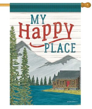 My Happy Place Cabin House Flag