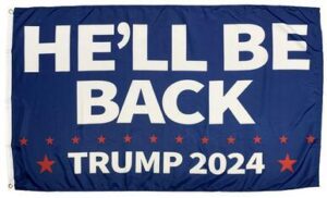 Trump 2024 He'll Be Back 3x5 Flag