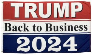 Trump Back to Business 3x5 Flag