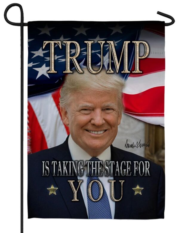 Trump Take The Stage Sublimated Garden Flag