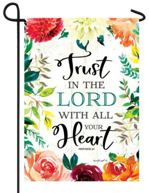 Trust In the Lord Garden Flag