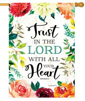 Trust In the Lord House Flag