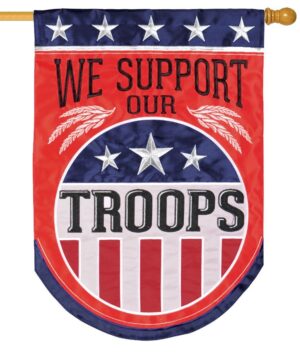 We Support Our Troops Double Applique House Flag