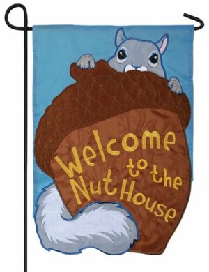 Welcome to the Nuthouse Double Applique Garden Flag