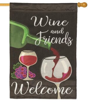 Welcome Wine and Friends Double Applique House Flag